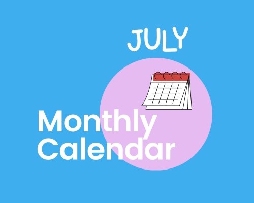Click to here to download July Monthly Calendar