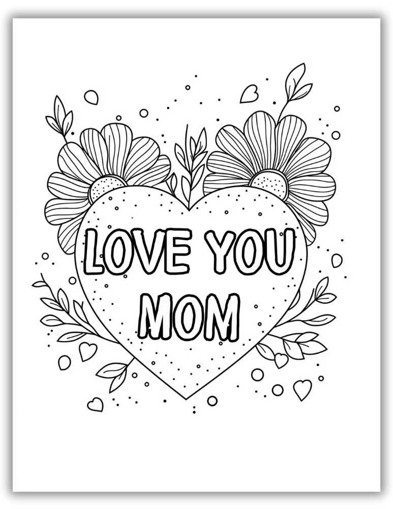 Mother’s Day coloring sheets free - Love You Mom