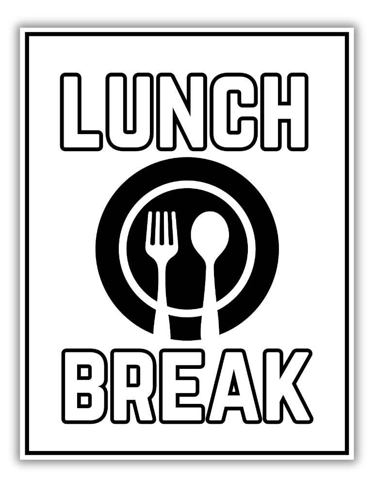 Black and White Free Printable Lunch Break Sign PDF