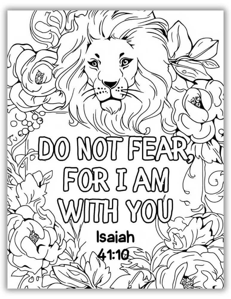 Bible verse coloring pages printable design with Isaiah 41:10 “Do Not Fear For I Am With You” and a lion surrounded by flowers.