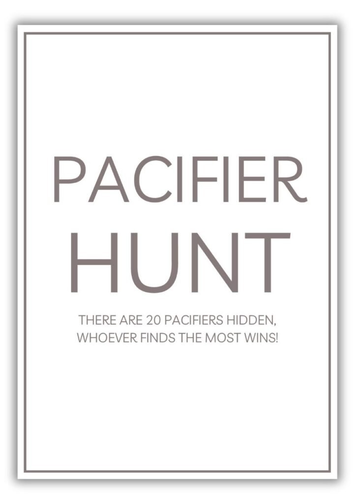 Pacifier Hunt baby shower game printable sign with neutral gray design and instructions to find 20 hidden pacifiers